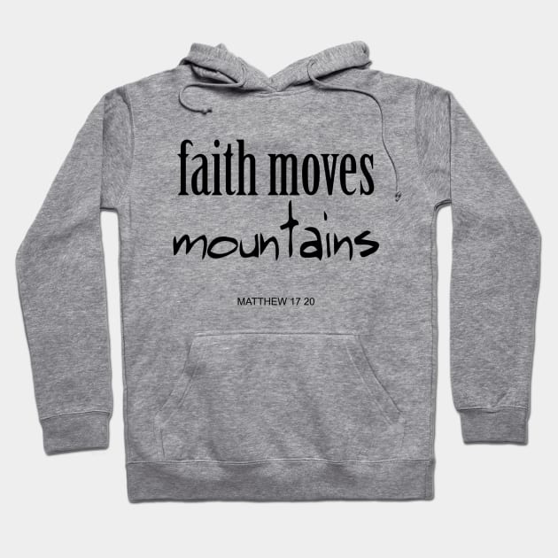 Faith move mountains Hoodie by Dhynzz